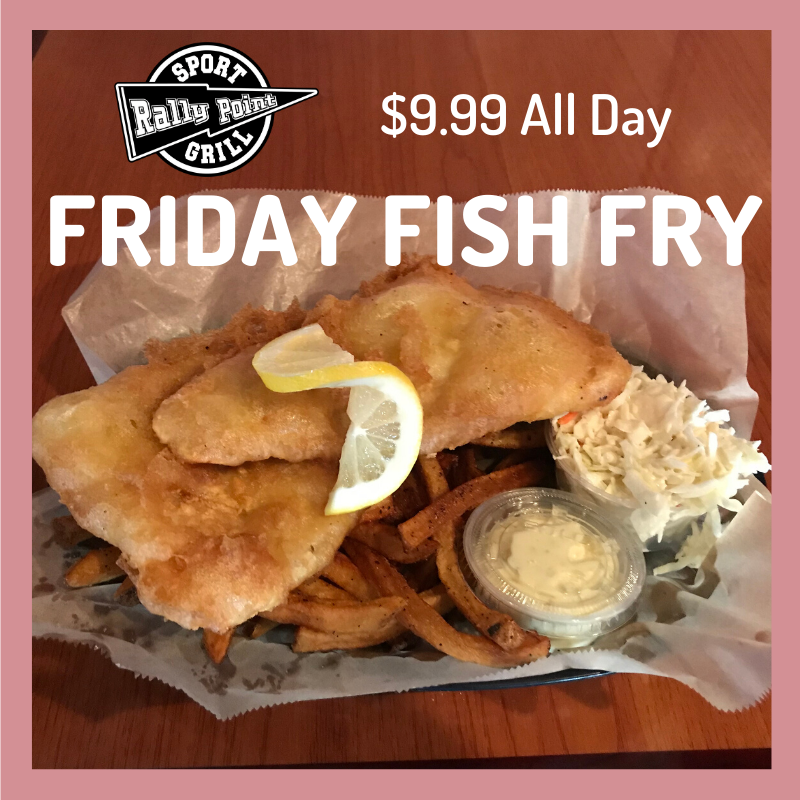 Friday Fish Fry at RallyPoint