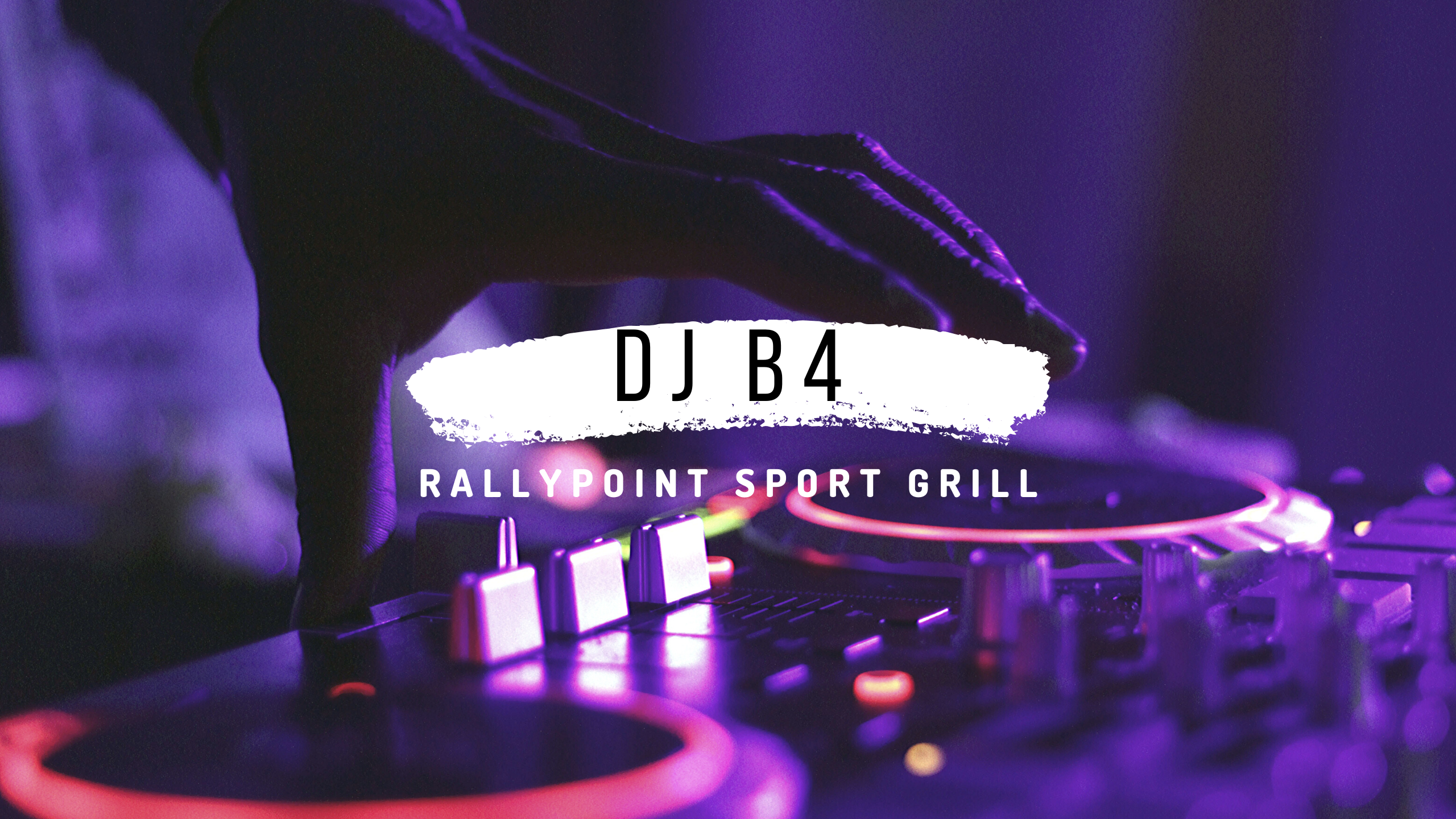 DJ B4 at RallyPoint