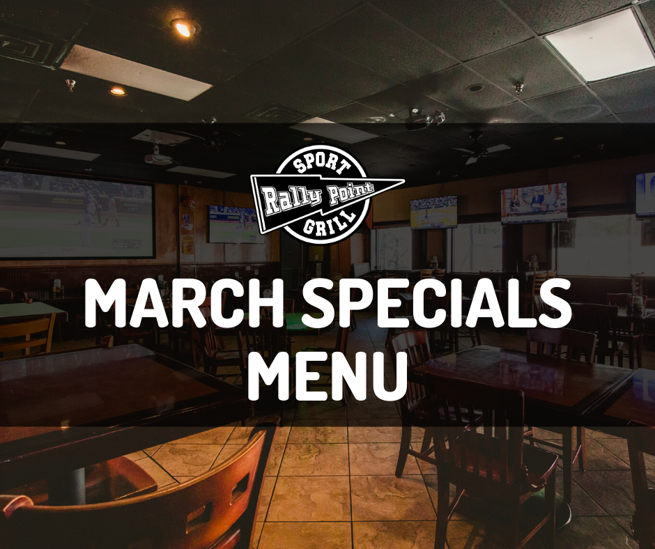 March Specials Menu at RallyPoint